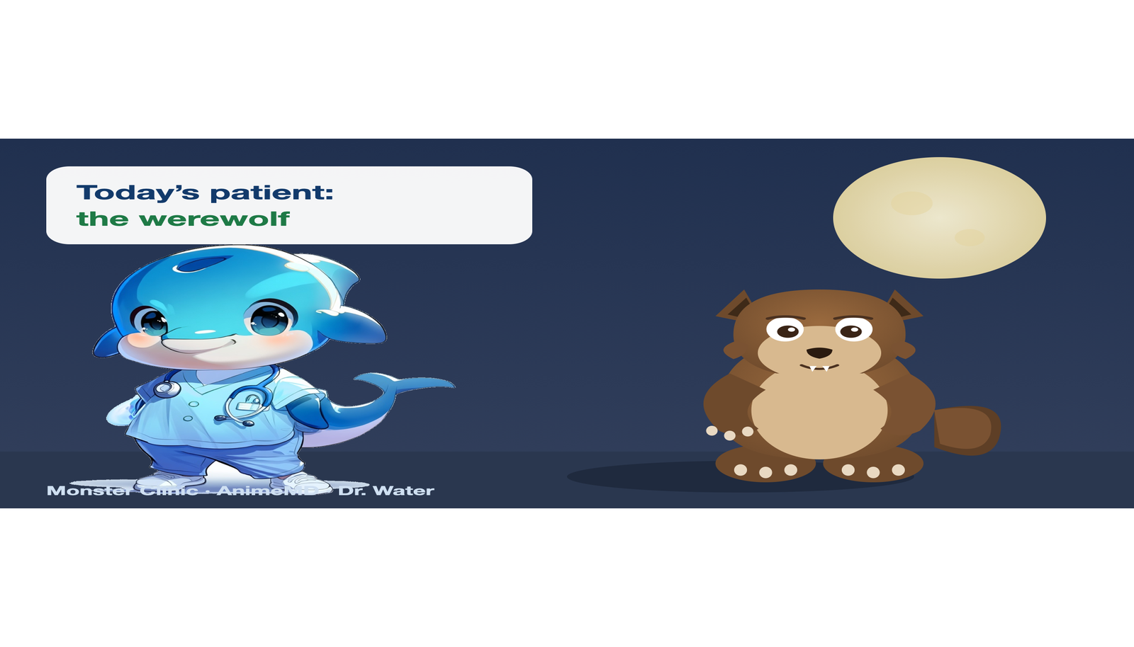 At the Monster Clinic, Dr. Water welcomes a friendly original werewolf as today’s patient under a full moon.